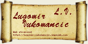 Lugomir Vukomančić vizit kartica